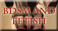 BDSM and Fetish