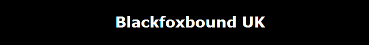 Black Fox Bound UK